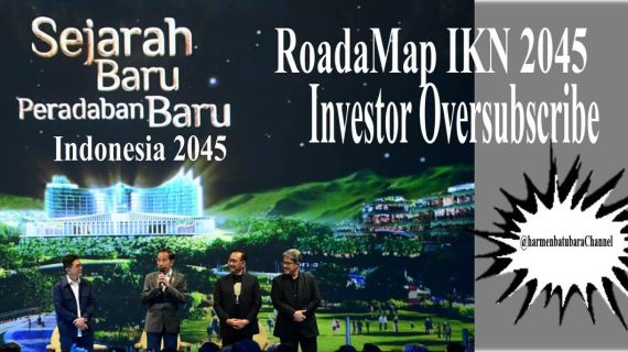 RoadMap IKN 2045 : Investor Oversubscribe